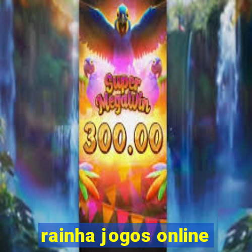 rainha jogos online